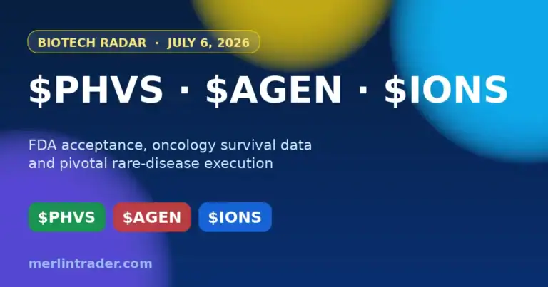 Copertina Biotech Radar 6 luglio 2026 - PHVS Agenus Ionis FDA oncology rare disease