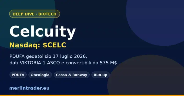 Celcuity $CELC deep dive: PDUFA gedatolisib 17 luglio 2026, dati VIKTORIA-1 e convertibili