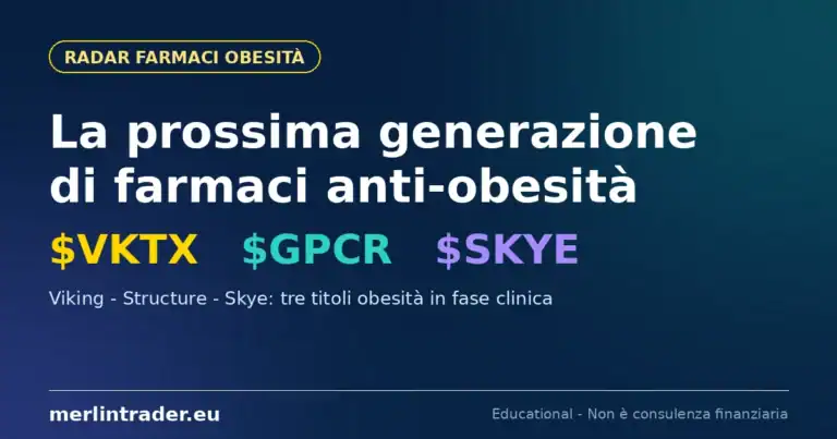 Radar farmaci obesità: VKTX Viking, GPCR Structure, SKYE Skye titoli dimagranti in fase clinica — Merlintrader
