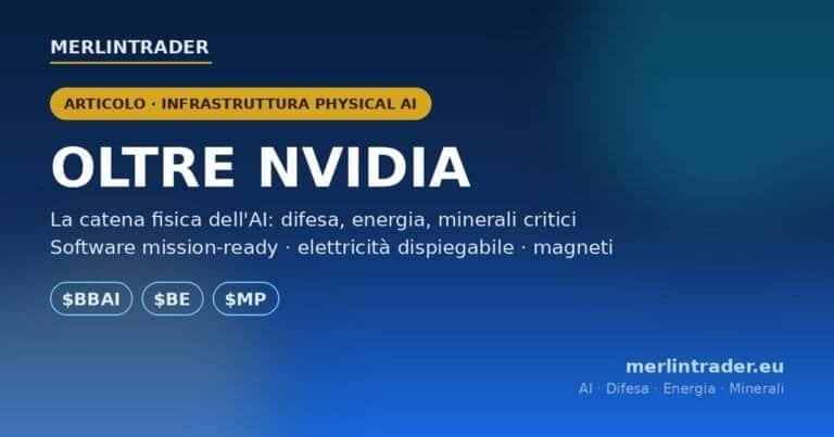 Oltre Nvidia infrastruttura Physical AI difesa energia minerali $BBAI $BE $MP