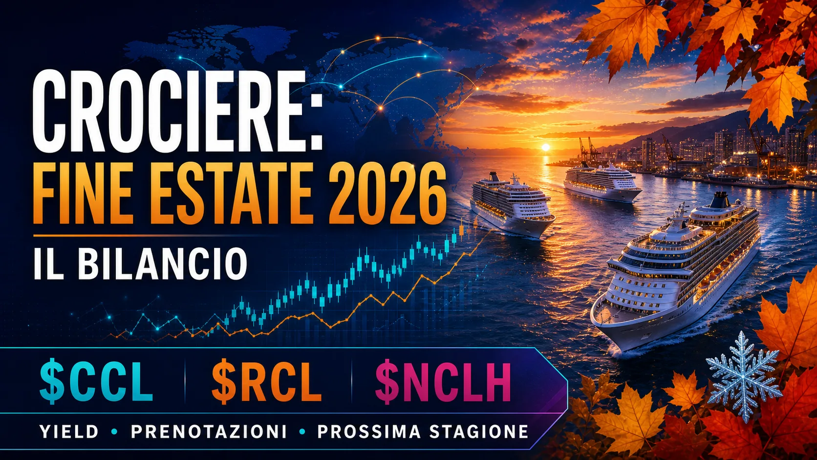 crociere fine estate 2026 ccl rcl nclh it Bilancio di fine estate 2026 per Carnival, Royal Caribbean e Norwegian Cruise Line Holdings