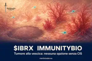 $IBRX ImmunityBio: tumore vescicale BCG-unresponsive, escrescenze papillari e un'area piatta di carcinoma in situ