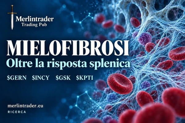 Mielofibrosi: $GERN, $INCY, $GSK, $KPTI e la prossima frontiera terapeutica
