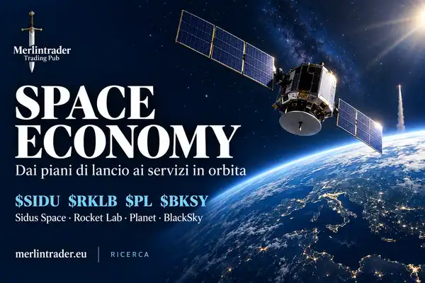 Space economy: dai lanci alla cassa per $SIDU, $RKLB, $PL e $BKSY